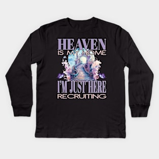 Religious Heaven Is My Home Christian God Jesus Angels Lord Kids Long Sleeve T-Shirt